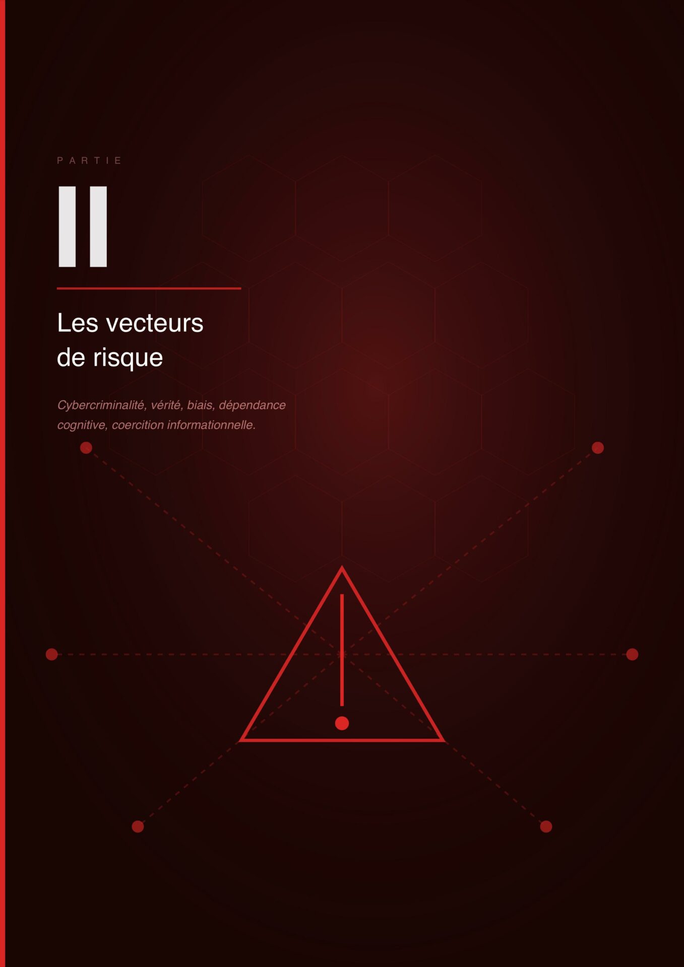 Partie II - Les vecteurs de risque